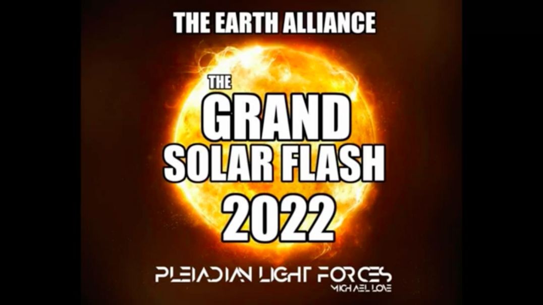 ⁣IMMINENT GRAND SOLAR FLASH PLEIADIAN LIGHT FORCES TRANSMISSIONS THE EVENT
