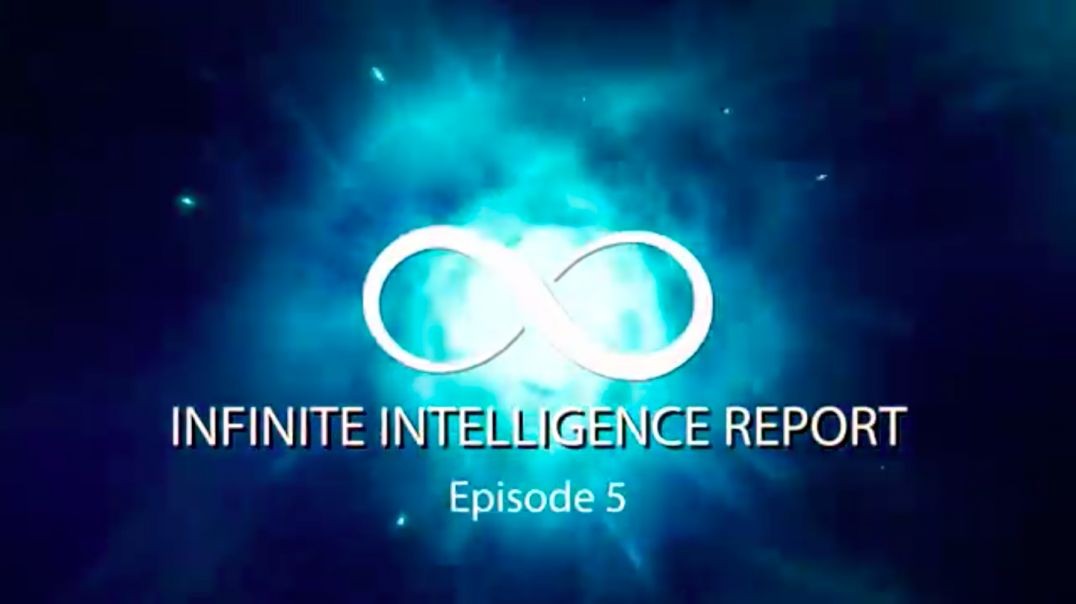 Infinite Intelligence Report - Episode #5