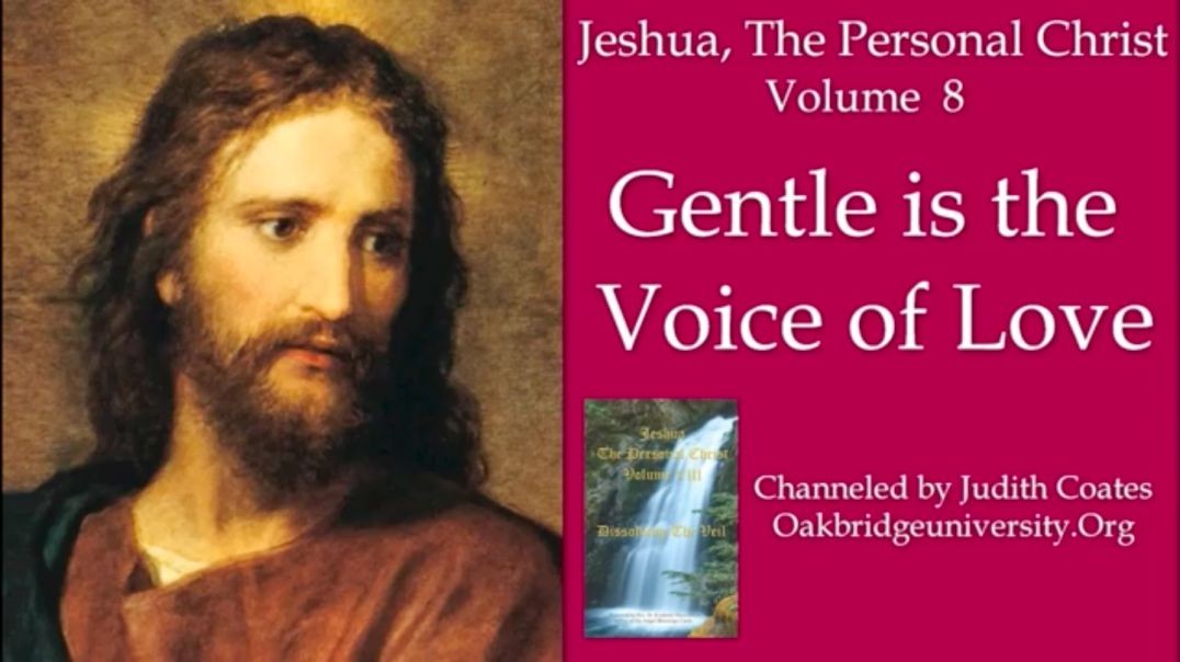 ⁣Jeshua, Gentle is the Voice of Love