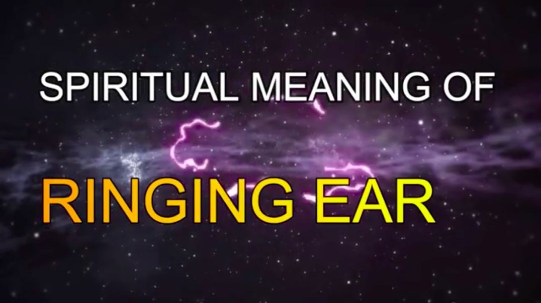 Why the ear ringing The spiritual meaning behind it.