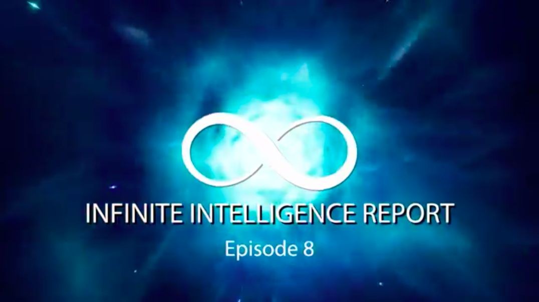 Infinite Intelligence Report - Episode #8