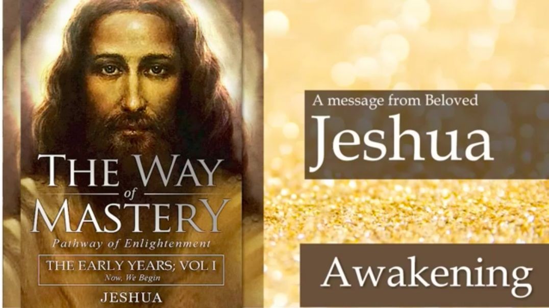 ⁣Jeshua, The Way of Mastery AWAKENING