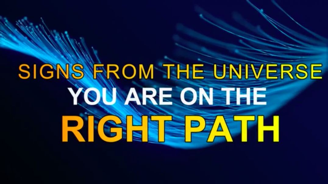Signs From The Universe You Are On The Right Path