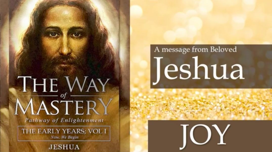 ⁣Jeshua, The Way of Mastery JOY