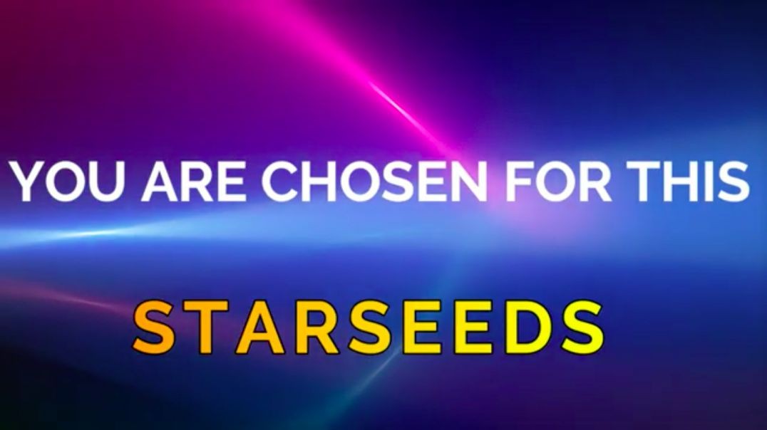 Starseeds You are chosen for this signs you are a starseed