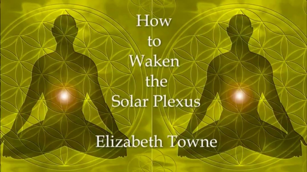 Awaken the Solar Plexus, Elizabeth Towne