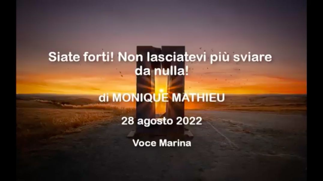 ⁣⁣Siate forti! Non lasciatevi più sviare da nulla!, di Monique Mathieu