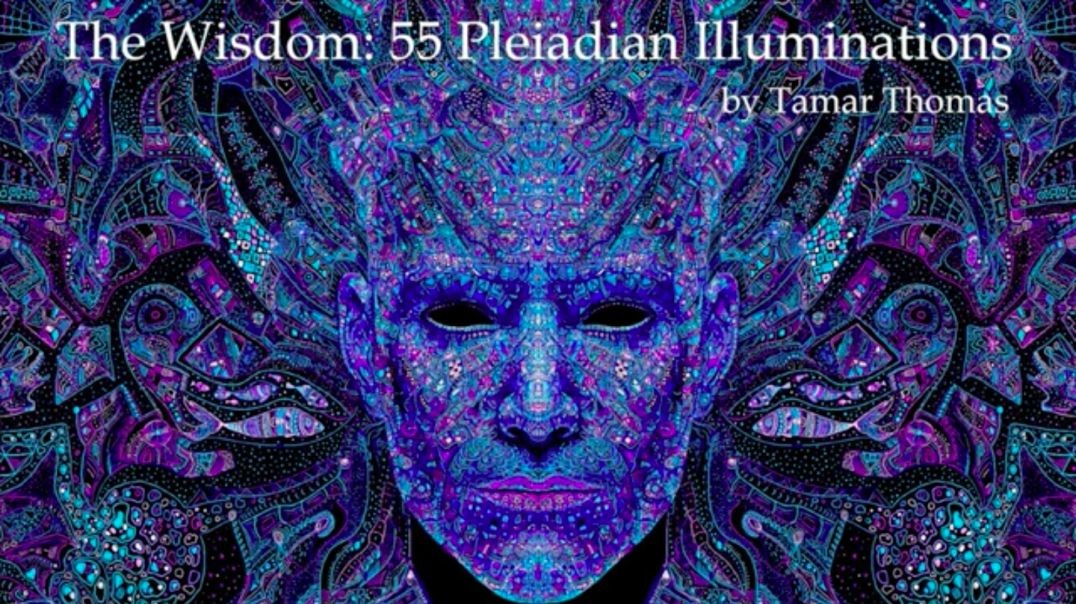 The Wisdom 55 Pleiadean Illumination by Tamar Thomas The Drama of Reality