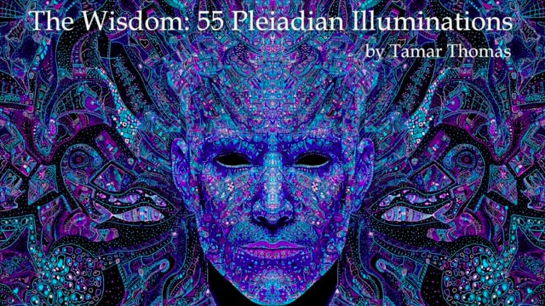 ⁣The Wisdom 55 Pleiadean Illumination by Tamar Thomas Fear.