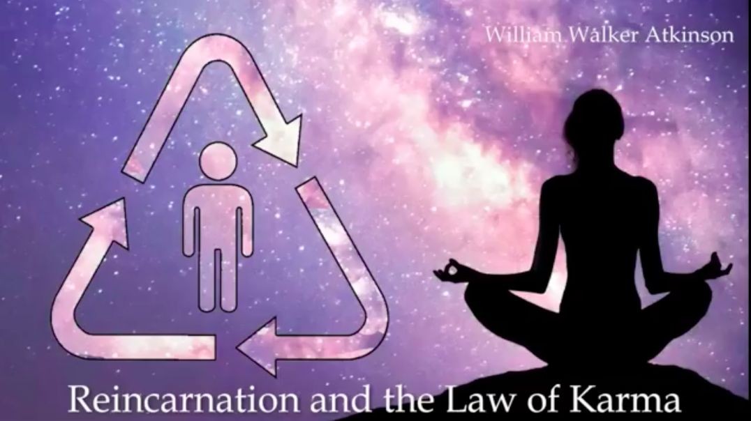 Reincarnation and The Law of Karma, William Walker Atkinson.