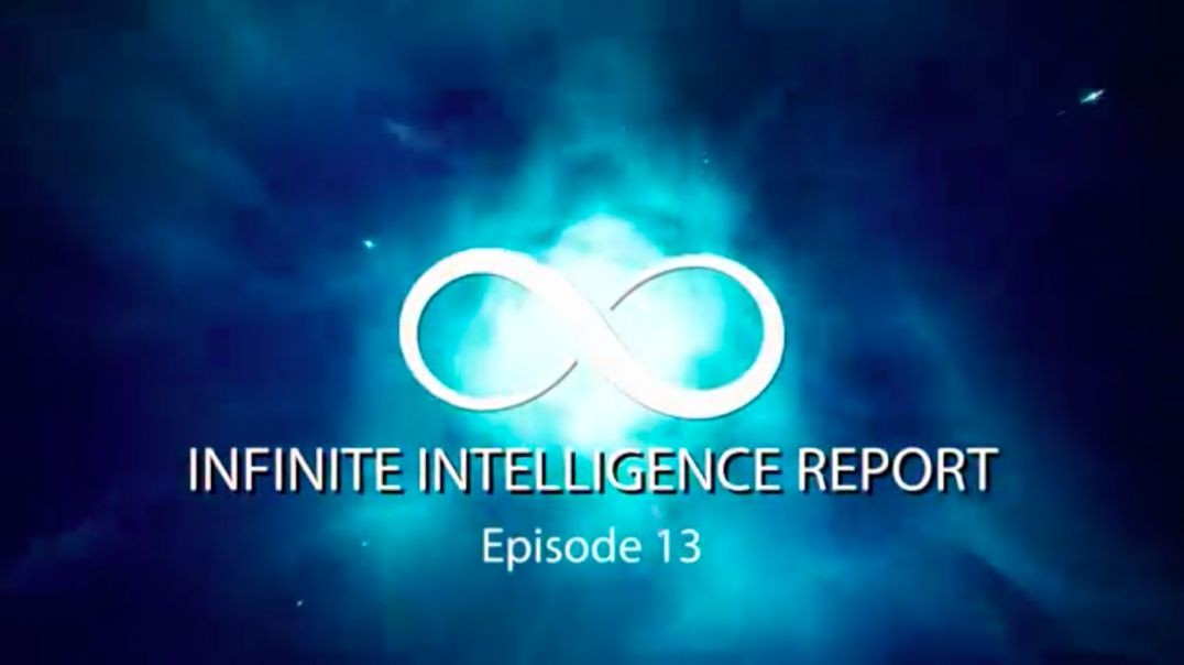 Infinite Intelligence Report - Episode 13 (The New Narrative to come)