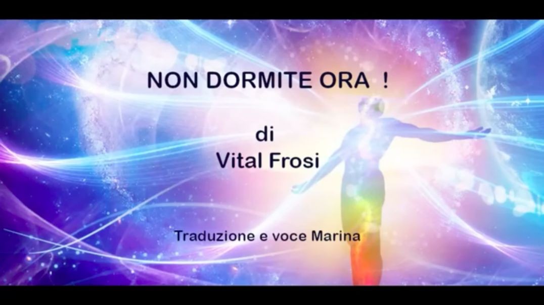 NON DORMITE ORA! di Vital Frosi - Traduzione e voce Marina