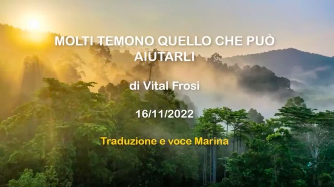 ⁣MOLTI TEMONO QUELLO CHE PUÒ AIUTARLI, di Vital Fros