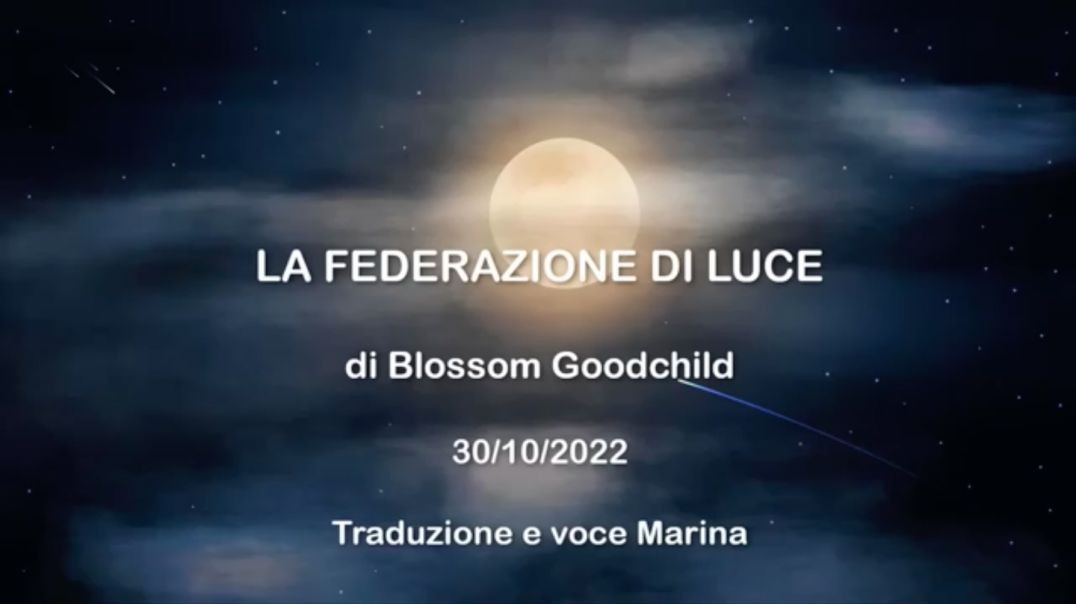 ⁣La Federazione di Luce, di Blossom Goodchild, 30_10_2022