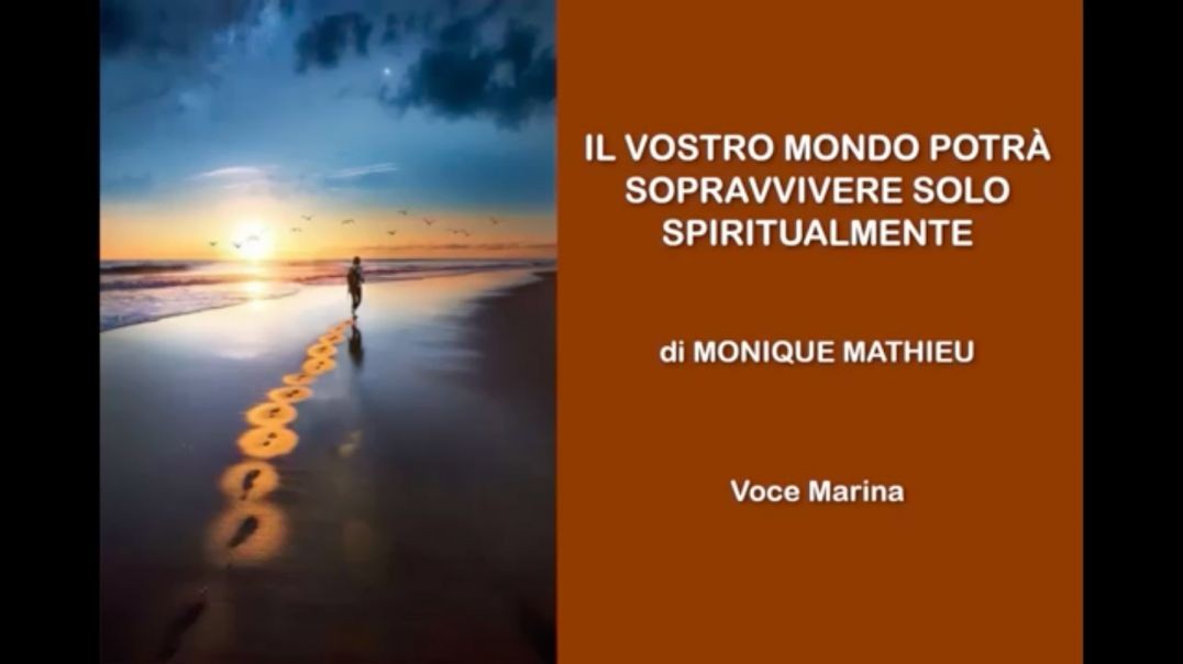 ⁣Il vostro mondo potrà sopra vvivere solo spiritualmente, di Monique Mathieu