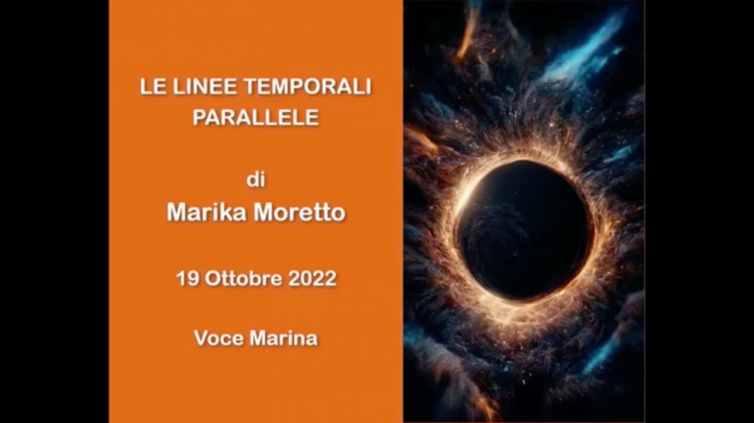 LE LINEE TEMPORALI PARALLELE, di Marika Moretto