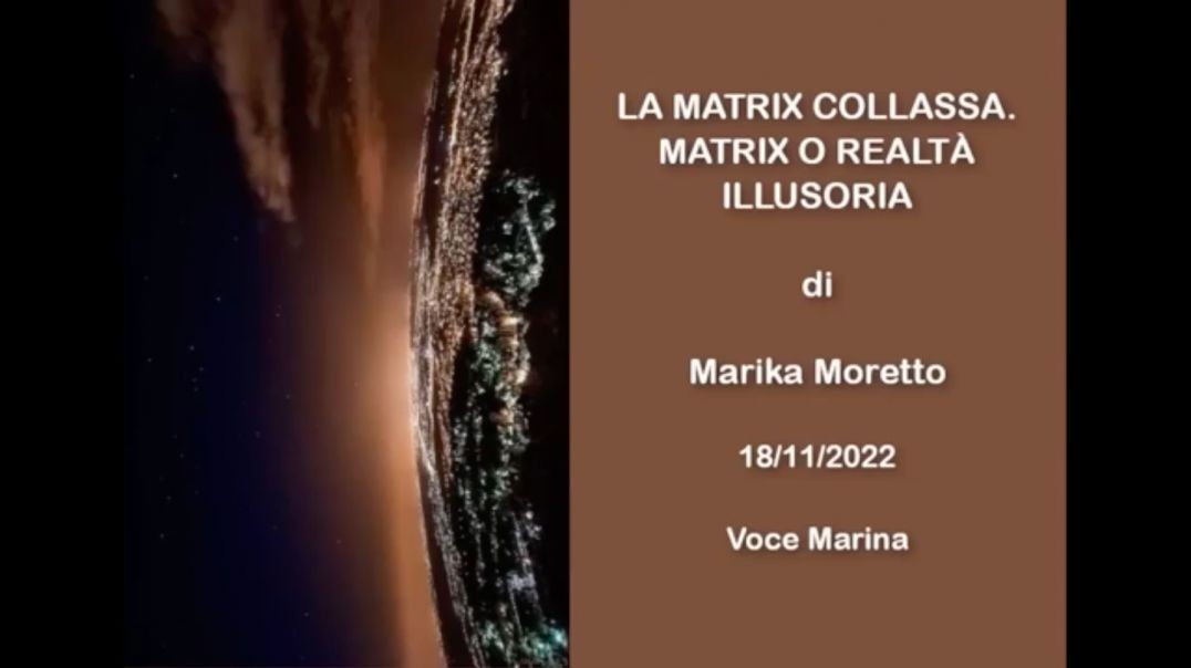 ⁣LA MATRIX COLLASSA - Matrix o Realtà Illusoria, di Marika Moretto