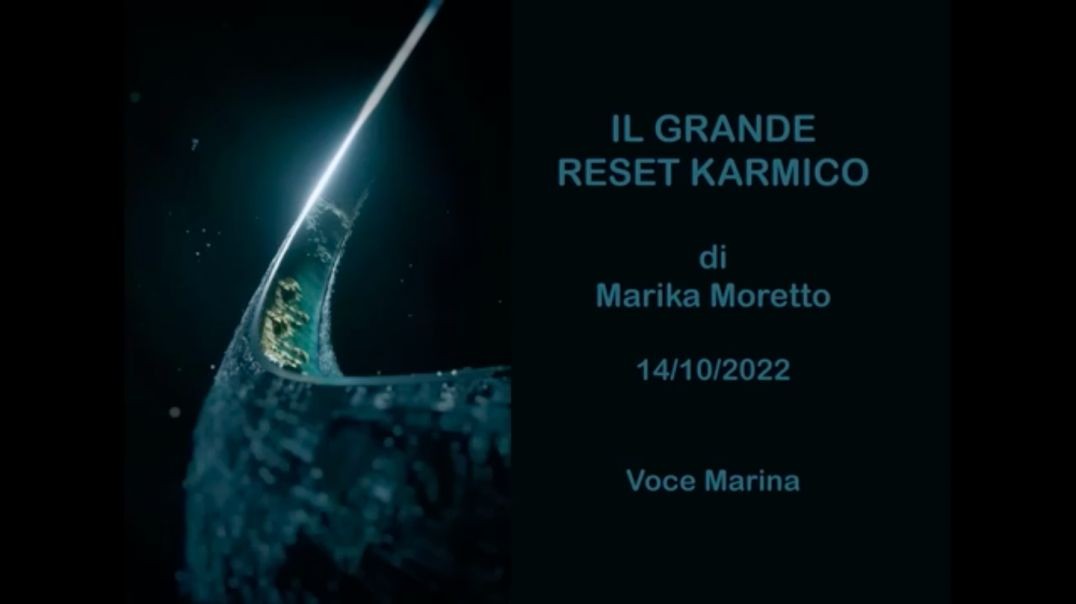 IL GRANDE RESET KARMICO, di Marika Moretto