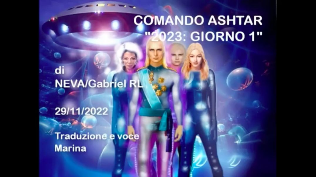 Comando Ashtar - 2023 Giorno 1”, di Neva_Gabriel RL,