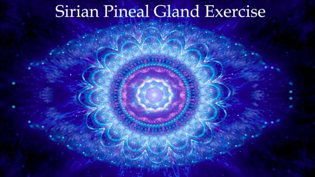 Sirian Pineal Gland Exercise