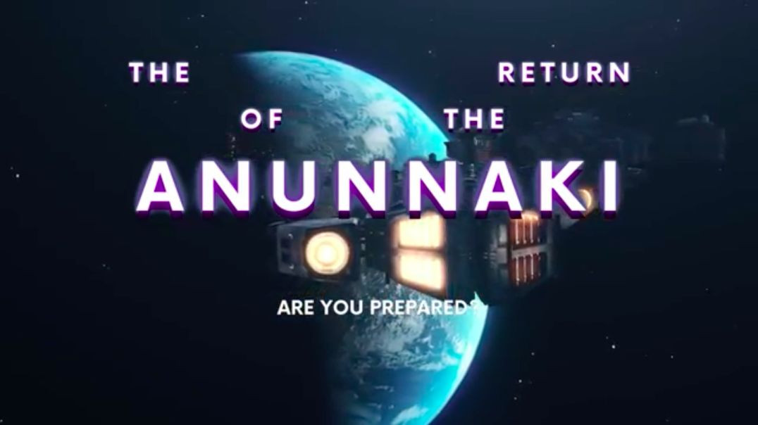 THE RETURN OF THE ANUNNAKI. What will happen