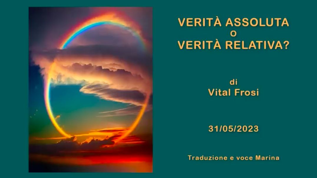 ⁣VERITÀ ASSOLUTA O VERITÀ RELATIVA di Vital Frosi