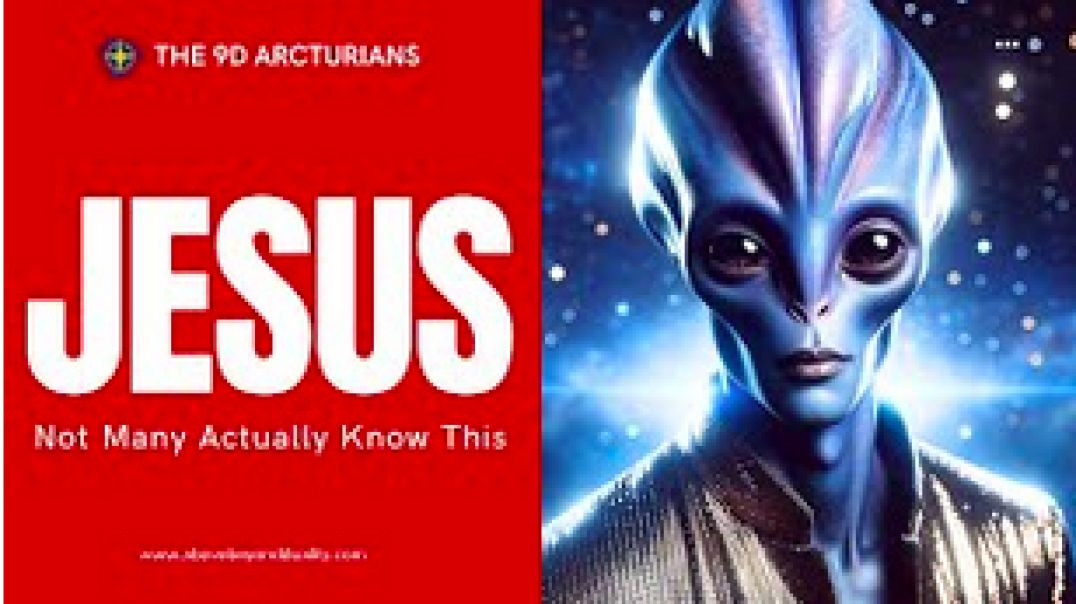 The Real Story Is Incredible: The Arcturians