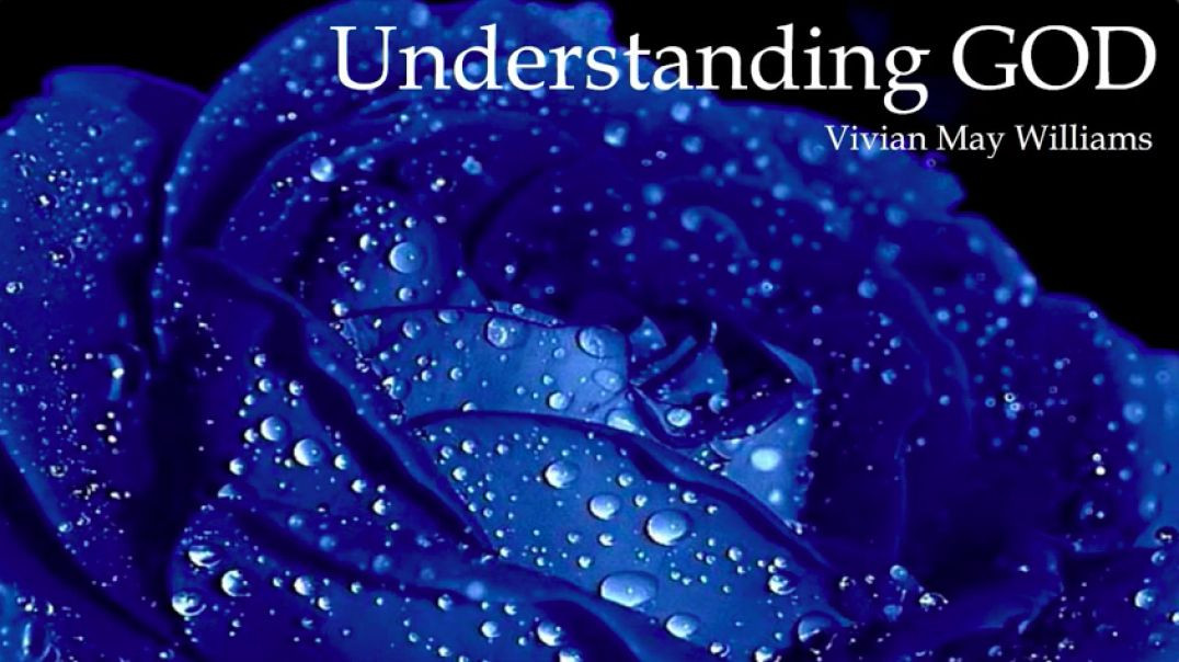 Understanding GOD:  Vivian May Williams