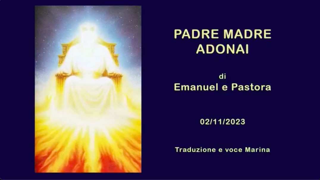 Padre Madre Adonai: Assumiamo pienamente il Governo del Pianeta - di Emanuel e Pastora