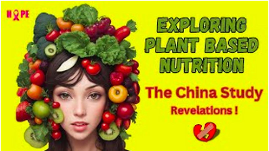 Exploring the Secrets of Plant-Based Living The China Study Revelations