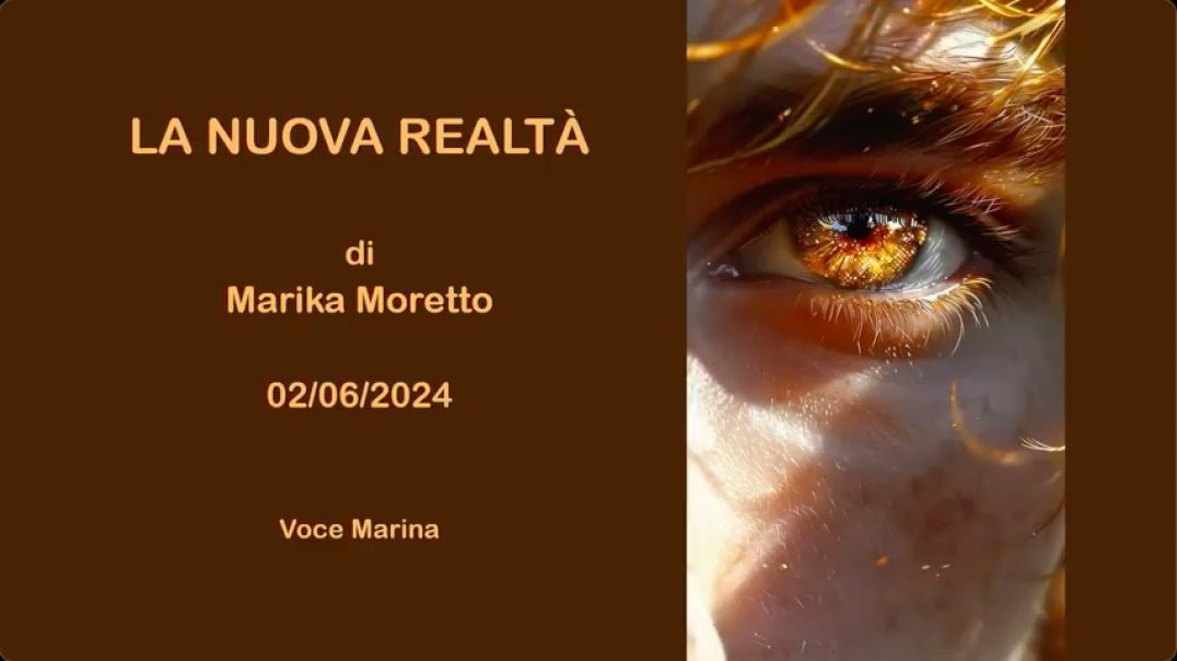 LA NUOVA REALTÀ, Di Marika Moretto