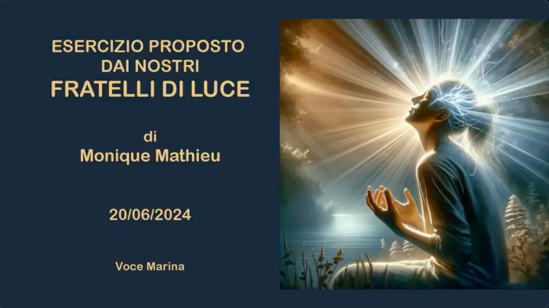 Esercizio proposto dai nostri Fratelli di Luce: Di Monique Mathieu