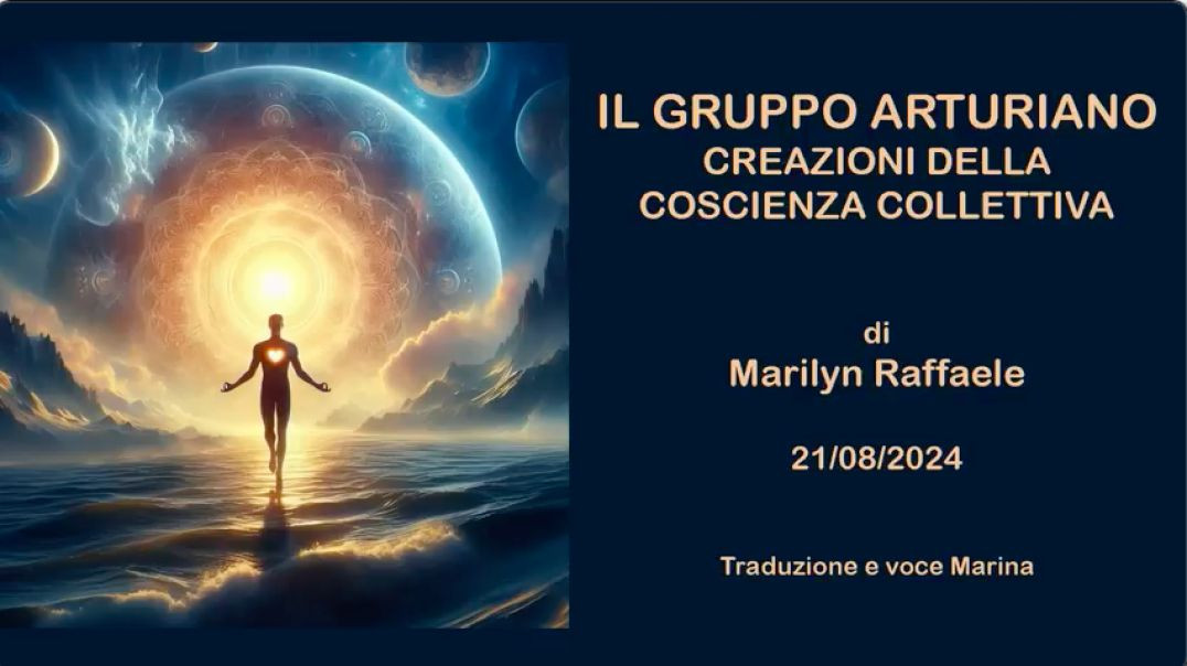 Il Gruppo Arturiano:  Creazioni della Coscienza Collettiva - Di Marilyn Raffaele