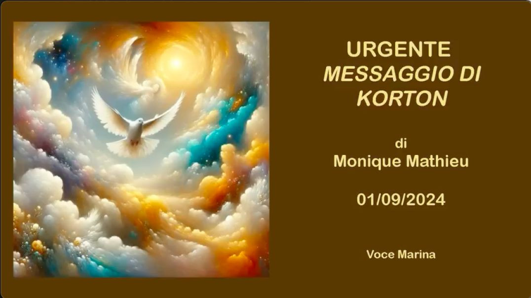 ⁣URGENTE:  Messaggio Di Korton, Di Monique Mathieu