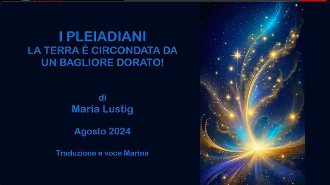 I PLEIADIANI: La Terra è circondata da un Bagliore Dorato -  Di Maria Lustig