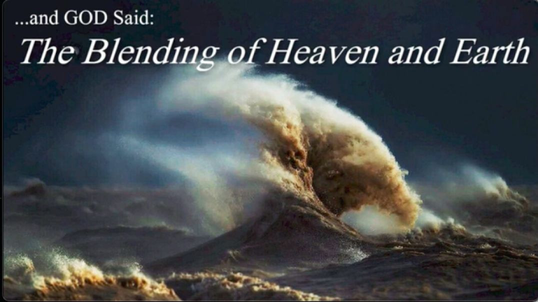 ⁣And God Said: The Blending of Heaven and Earth