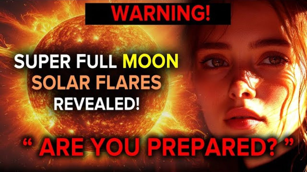 Full Moon Oct 17th 2024:  Global Upheavals Flooding - Earthquakes - Solar Flares