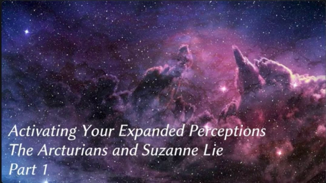 Activating Your Expanded Perceptions: The Arcturians