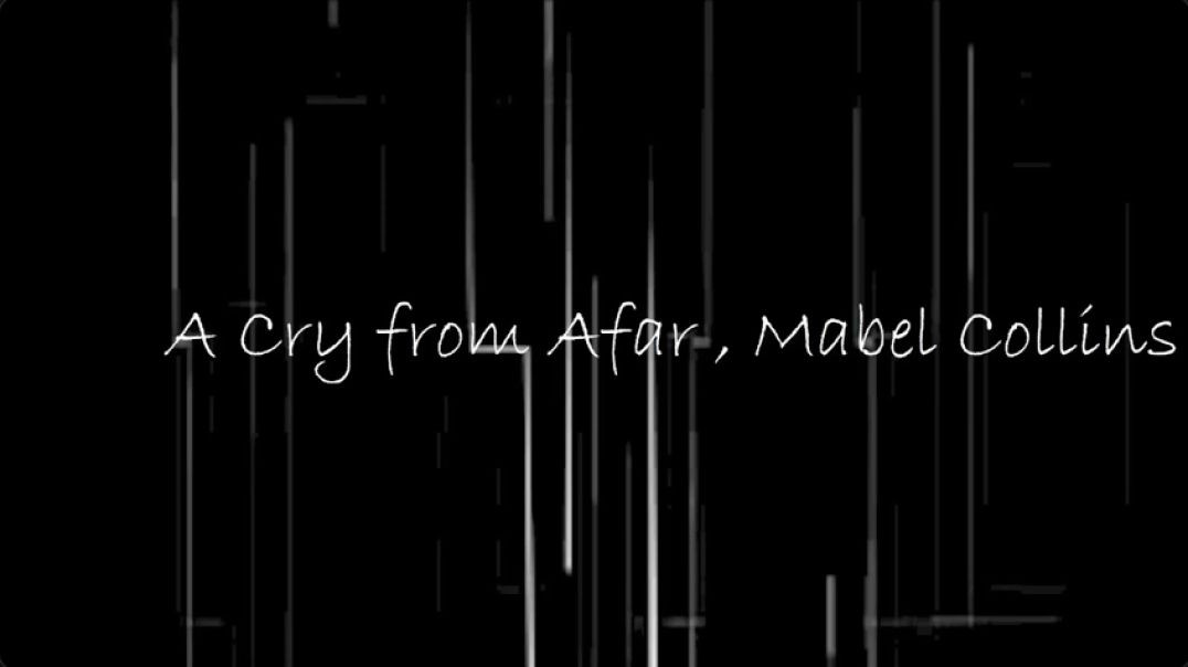 ⁣A Cry From Afar:  Mabel Collins