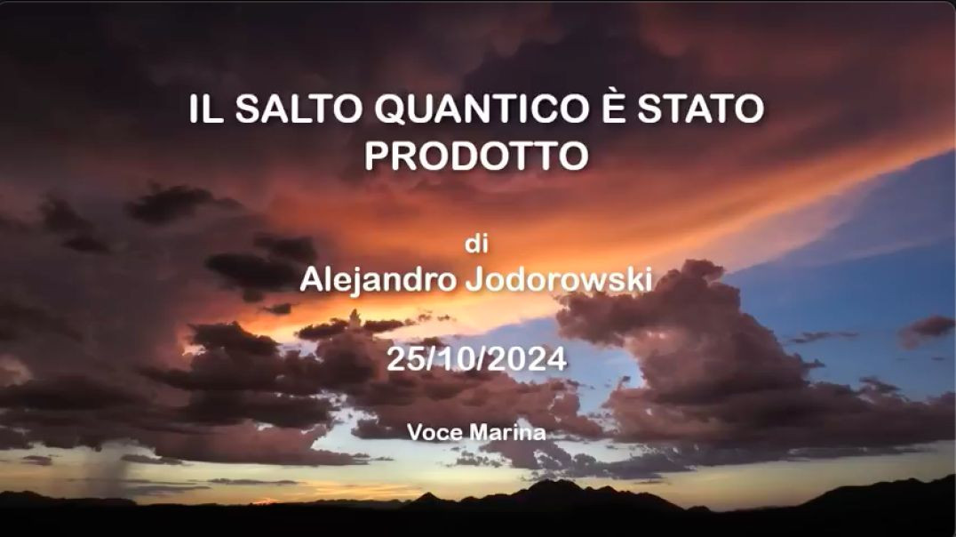 IL SALTO QUANTICO È STATO PRODOTTO:  Di Alejandro Jodorowski