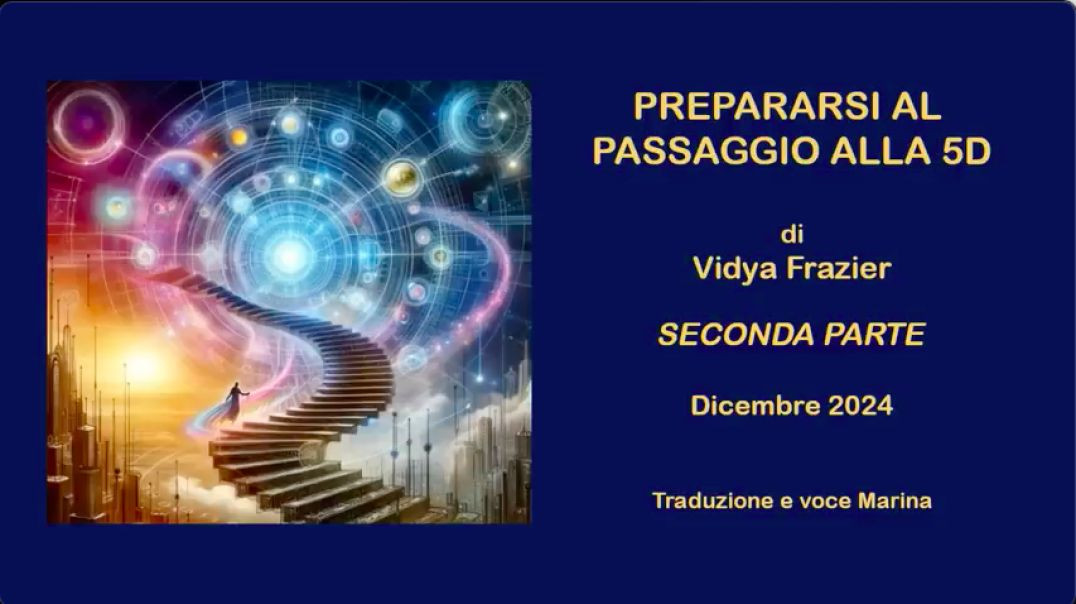 Prepararsi al passaggio alla 5D: Di Vidya Frazier, - SECONDA PARTE P-2