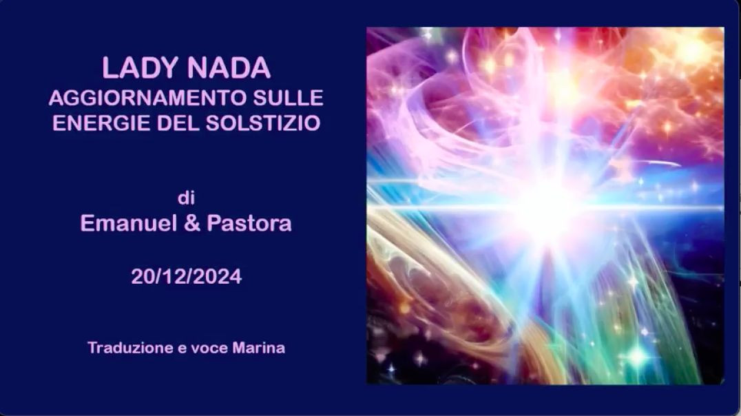 ⁣LADY NADA - Aggiornamento sulle Energie del Solstizio: Di Emanuel e Pastora, Erks