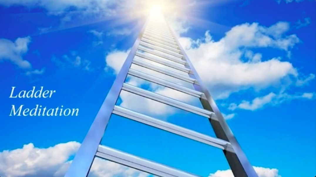 Ladder Meditation To A Higher Frequency