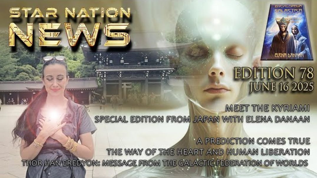 STAR NATION NEWS 78 ~ 16 06 2025