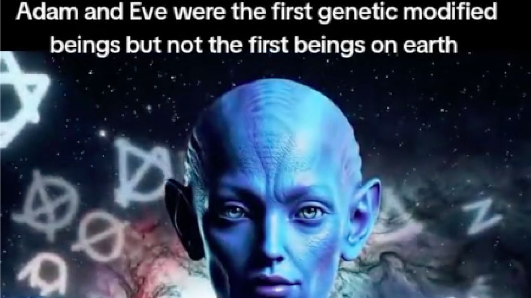 Adam & Eve Were The First Genetic Modified Beings But Not The First Beings On Earth